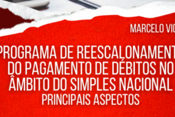 Confira tudo sobre o “RELP”, o Programa de Reescalonamento do Pagamento de Débitos no Âmbito do Simples Nacional