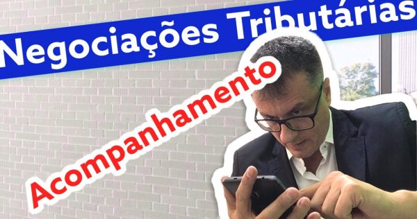 Acompanhamento - NEGOCIAÇÕES TRIBUTÁRIAS - youtube