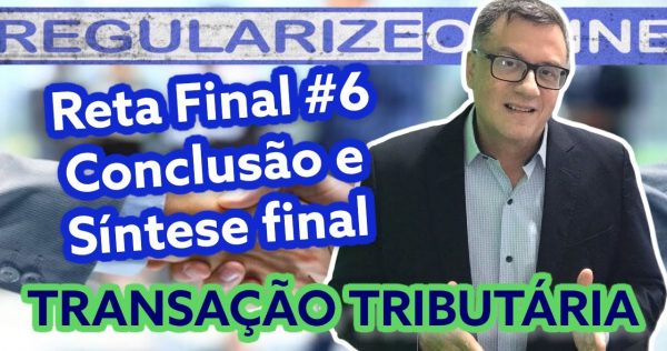 Conclusão e Síntese Final - Transação Tributária | Reta Final #6 - youtube