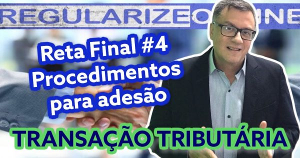 Procedimentos para adesão à Transação Tributária  | Reta Final #4 - youtube