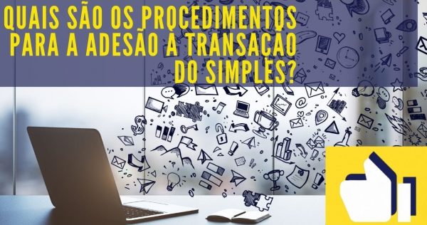 Transação Tributária - Quais os procedimentos de adesão  do contribuinte na transação o Simples? - youtube